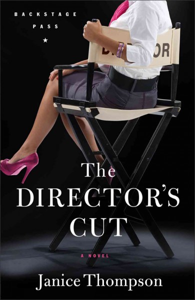 The director's cut / Janice Thompson.