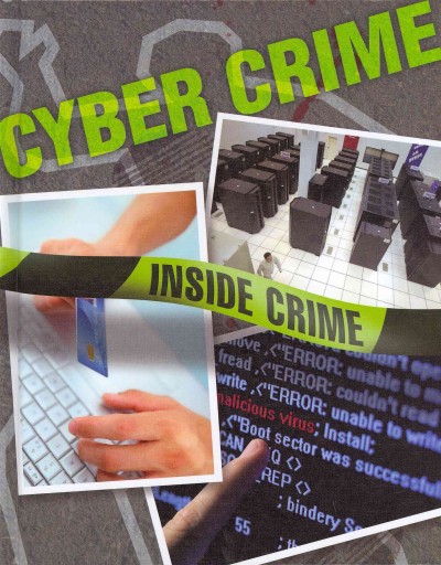 Cyber crime / by Colin Hynson.
