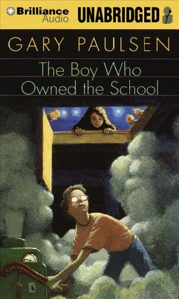The boy who owned the school [sound recoriding] / Gary Paulsen