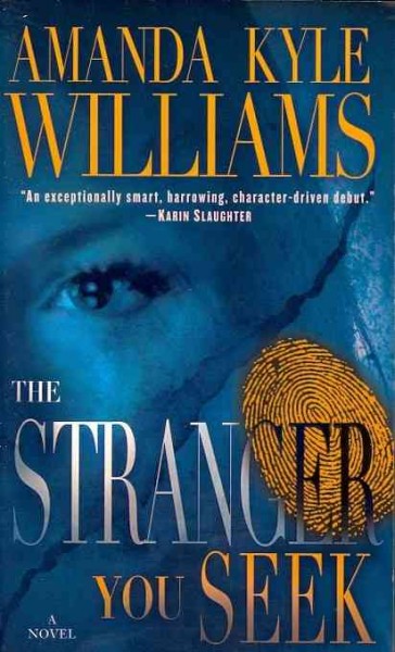 The stranger you seek : a novel / Amanda Kyle Williams.