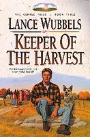 Keeper of the harvest (Book #3) / Lance Wubbels.