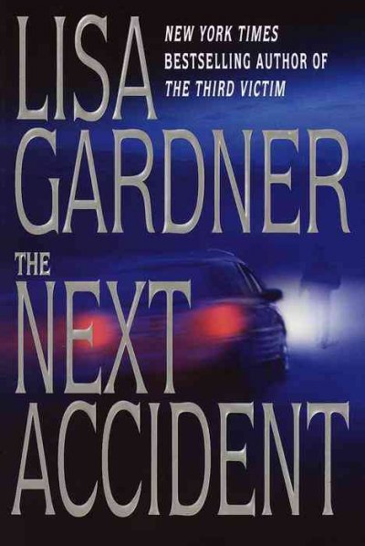 The next accident / Lisa Gardner