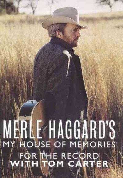 Merle Haggard's my house of memories / Merle Haggard ; with Tom Carter