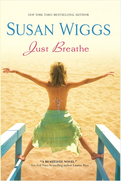 Just breathe/ [Hard Cover] Susan Wiggs.