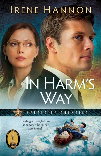 In harm's way  [Paperback] / Irene Hannon.