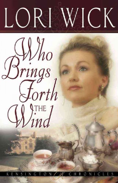 Who brings forth the wind / Lori Wick.