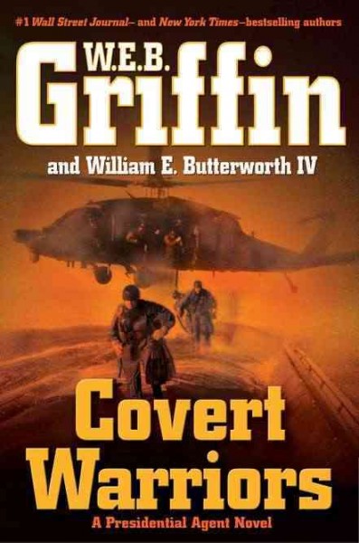 Covert warriors [Hard Cover] / W.E.B. Griffin and William E. Butterworth IV.