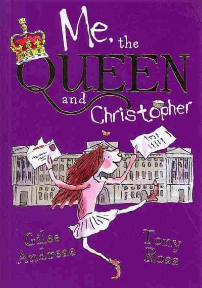 Me, the queen and Christopher [Paperback] / illustrated by Tony Ross.
