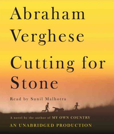 Cutting for stone [sound recording] : a novel / Abraham Verghese.