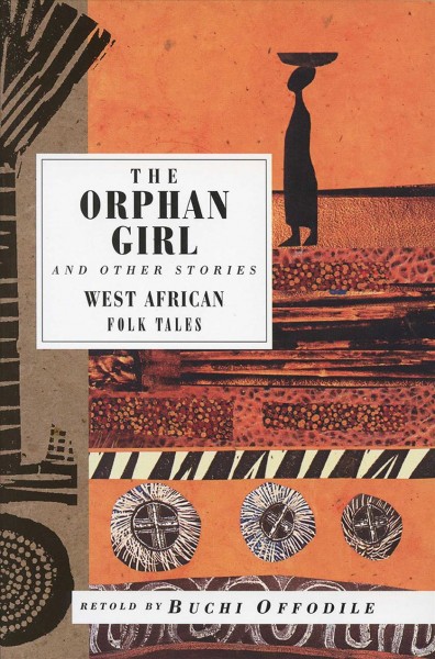 Orphan girl and other stories, The West African folk tales.