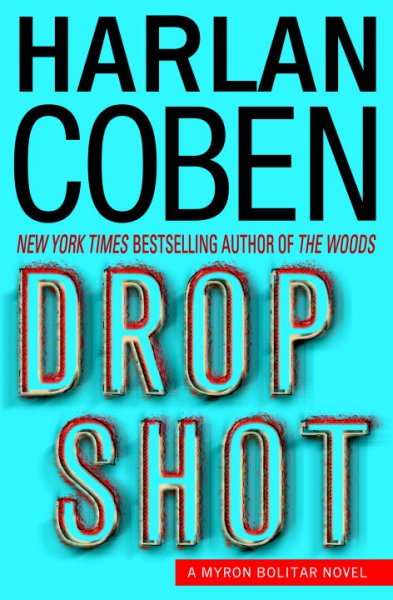 Drop shot / by Harlan Coben.