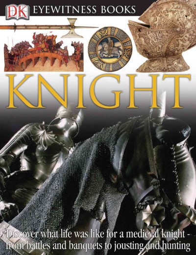 Knight / written by Christopher Gravett ; photographed by Geoff Dann.