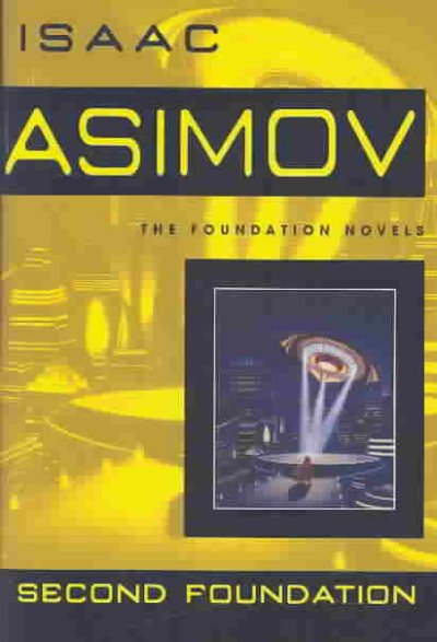 Second foundation / Isaac Asimov.