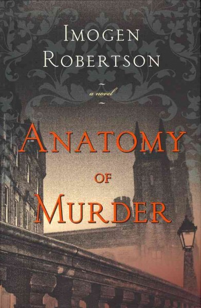 Anatomy of murder / Imogen Robertson.