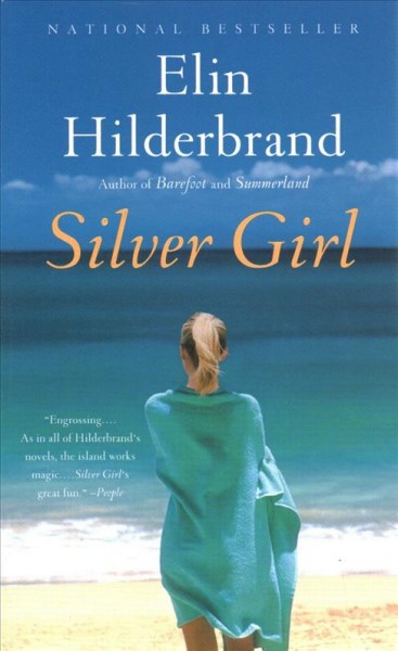 Silver girl : a novel / Elin Hilderbrand.