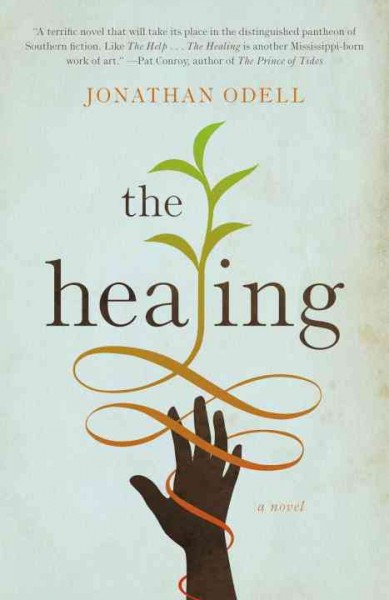 The healing : Jonathan Odell.