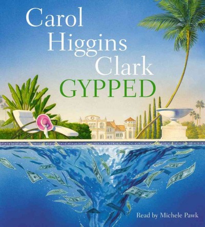 Gypped [sound recording] / Carol Higgins Clark.