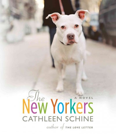The New Yorkers [sound recording] / Cathleen Schine.
