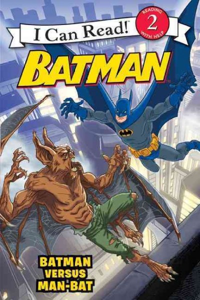 Batman versus Man-Bat / J. E. Bright, Steven E. Gordon, Eric A. Gordon ; [edited by] David Linker.
