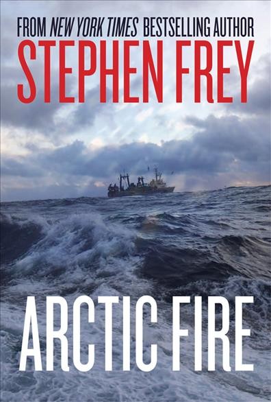 Arctic fire / Stephen Frey.