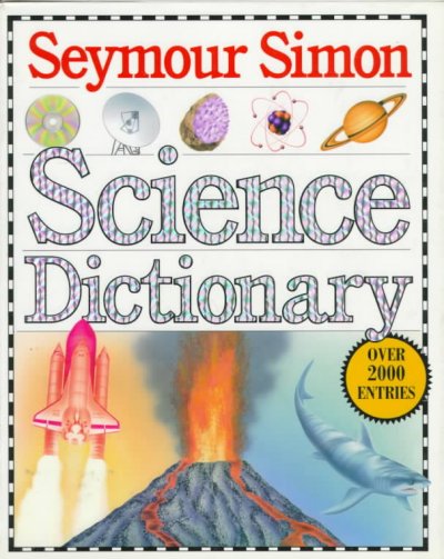 Science dictionary / Seymour Simon.