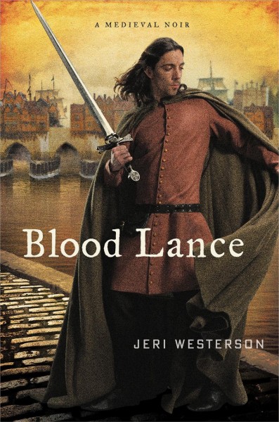 Blood lance / Jeri Westerson.