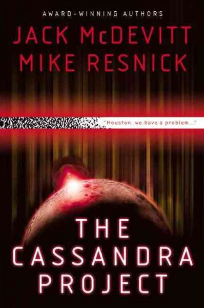The Cassandra project / Jack McDevitt and Mike Resnick.