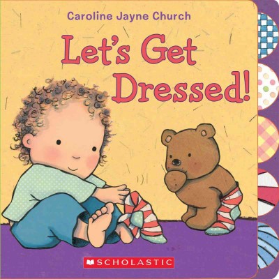 Let's get dressed / Caroline Jayne Church.