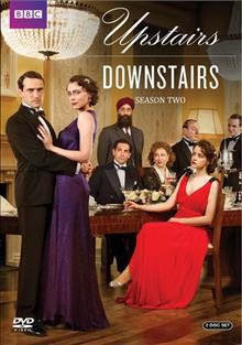 Upstairs, downstairs. Season 2 [videorecording] / a co-production of BBC Wales and Masterpiece ; written and created by Heidi Thomas.