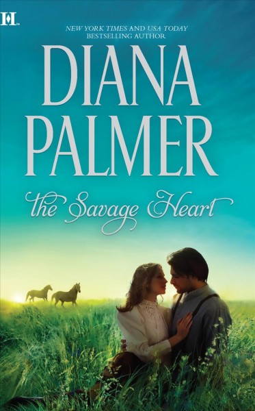 The savage heart / Diana Palmer.