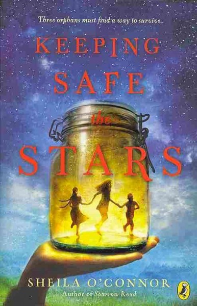 Keeping safe the Stars / Sheila O'Connor.
