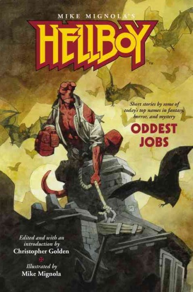 Oddest jobs / edited by Christopher Golden ; illustrated by Mike Mignola.