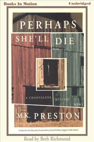 Perhaps she'll die [electronic resource] : a Chantalene mystery / M.K. Preston.