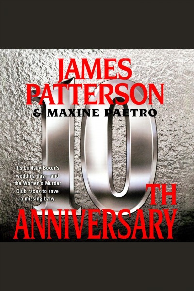 10th anniversary [electronic resource] / by James Patterson, Maxine Paetro.