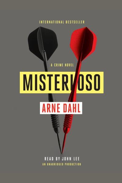 Misterioso [electronic resource] / Arne Dahl ; translated from the Swedish by Tiina Nunally.