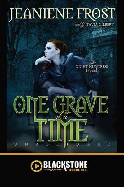 One grave at a time [electronic resource] / Jeaniene Frost.