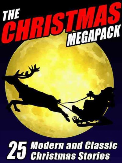 The Christmas megapack [electronic resource] / edited by Robert Reginald, Mary Wickizer Burgess, and John Gregory Betancourt.