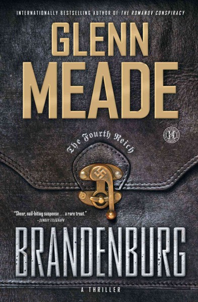 Brandenburg : a thriller / Glenn Meade.