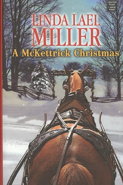 A McKettrick Christmas / Linda Lael Miller.