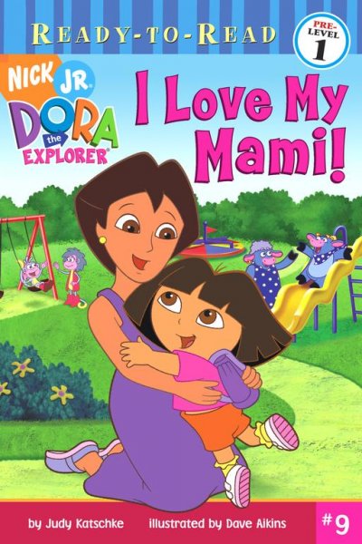 I Love my Mami! / by Judy Katschke ; illustrated by Dave Aikins.