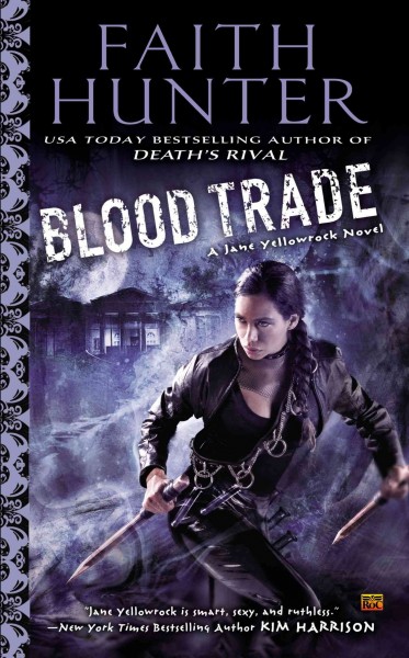 Blood trade : a Jane Yellowrock novel / Faith Hunter.