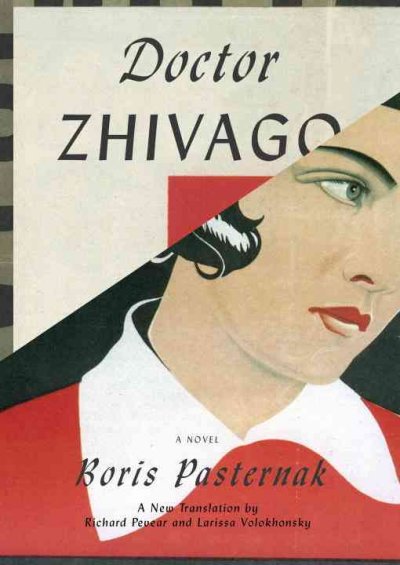 Doctor Zhivago / Boris Pasternak ; translated by Richard Pevear and Larissa Volokhonsky.