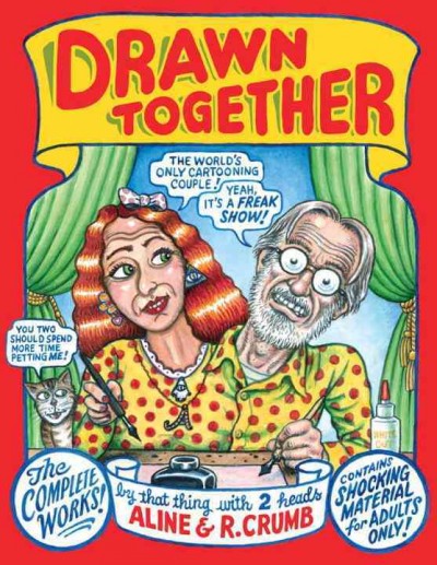 Drawn together : the complete works! / Aline & R. Crumb.