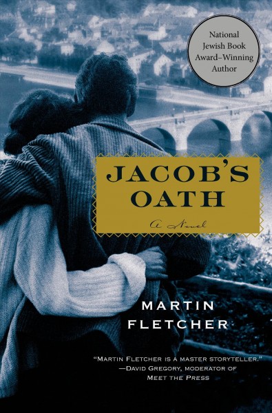 Jacob's oath : a novel / Martin Fletcher.