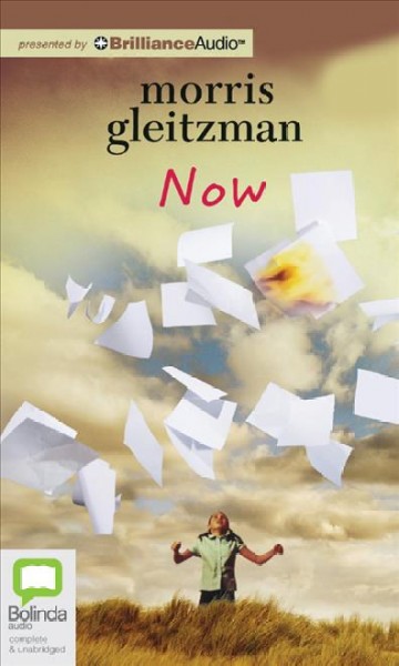 Now / Morris Gleitzman.