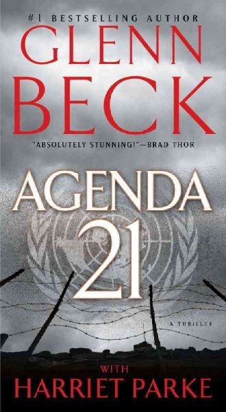 Agenda 21 : [a thriller] / Glenn Beck with Harriet Parke.