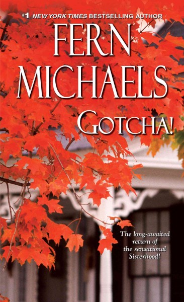 Gotcha! [electronic resource] / Fern Michaels.