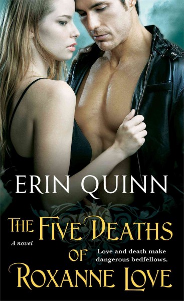The five deaths of Roxanne Love / Erin Quinn.