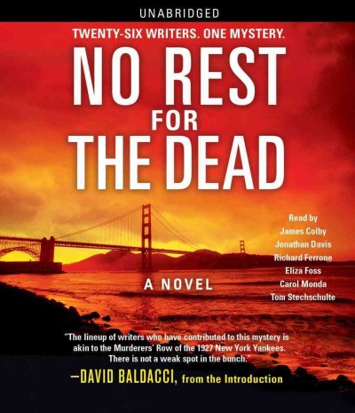 No rest for the dead [sound recording] : [a novel] / [Jeff Abbott ... [et al.] ; edited by Andrew F. Gulli and Lamia J. Gulli ; introduction by David Baldacci].