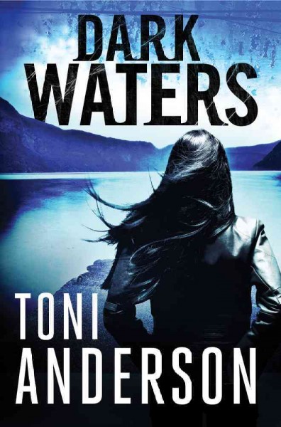Dark waters / Toni Anderson.